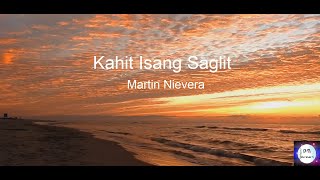 Martin Nievera - Kahit Isang Saglit (Lyric Video)