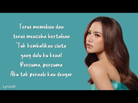 Percuma - Mahalini | Lirik Lagu ~ Terus memohon dan terus mencoba bertahan&hellip;