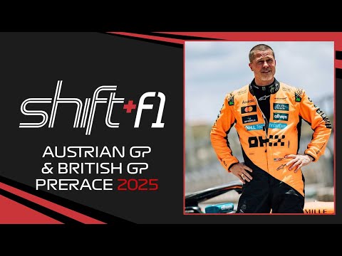 Austrian GP & British GP Prerace 2025 - Shift+F1 Podcast #315