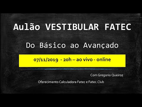 Aulão - Vestibular Fatec - Ed. 1º 2020 - Calculadora Fatec - Gregorio