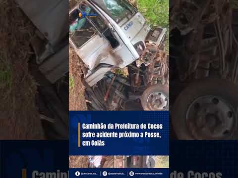 Caminhão da Prefeitura de Cocos sofre acidente próximo a Posse, em Goiás
