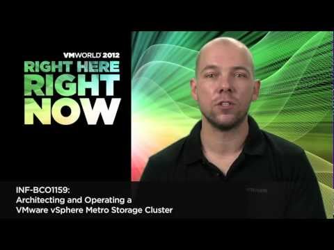 VMworld 2012: BCO1159 - Architecting and Operating a VMware vSphere Metro Storage Cluster