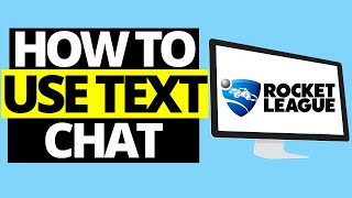 How To Use Text Chat In Rocket League To Type (2021)