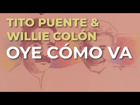 Tito Puente & Willie Colón - Oye Cómo Va (Audio Oficial)