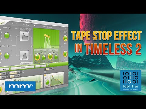 MMTV: FabFilter Tape Stop Effect in Timeless 2 | Eric Burgess