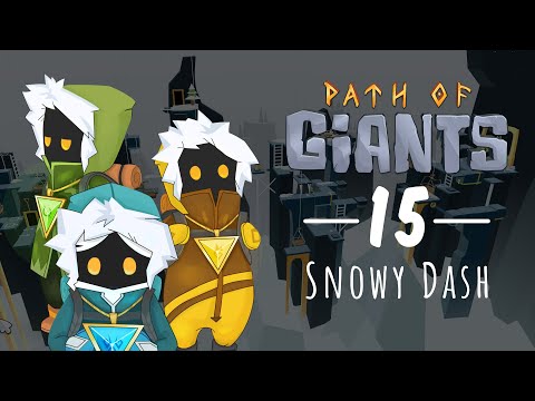 Path of Giants (Steam): Level 15 - Snowy Dash Official Walkthrough