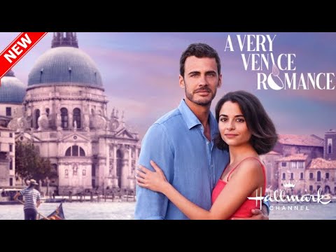 A Very Venice Romance 2026 - New Hallmark Movies 2026 - Romance Movies 2026