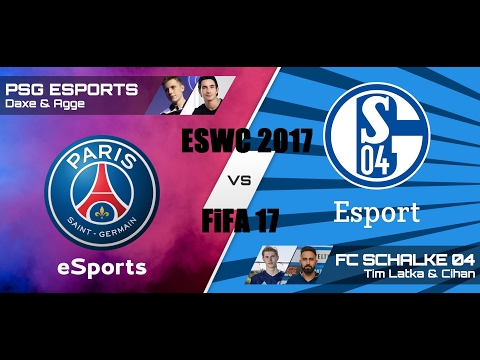 FIFA 17 - ESWC - MATCH DAXE PSG eSPORTS VS SCHALKE