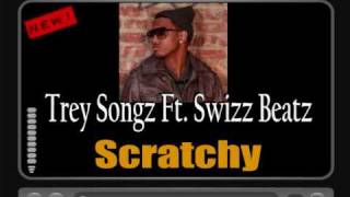 Trey Songz ft. Swizz Beatz - Scratchy [HQ FULL VERSION] HOT NEW RNB 2010