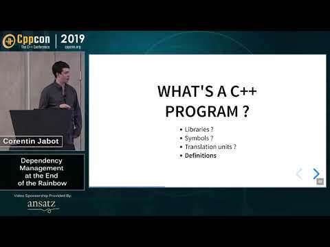 Dependency Management at the End of the Rainbow - Corentin Jabot - CppCon 2019