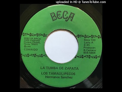 Los Tamaulipecos Hermanos Sanchez - La Tumba De Zapata