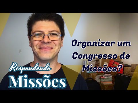 Como organizar um congresso de missões? l TUDO SOBRE OBRA MISSIONÁRIA  #61