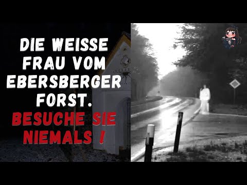 Die Weiße Frau vom Ebersberger Forst ! ! Pass bloß auf