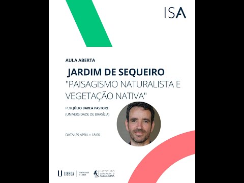 , title : 'Aula Aberta - Jardim de Sequeiro "Paisagismo naturalista e vegetação nativa" - Júlio Barea Pastore'