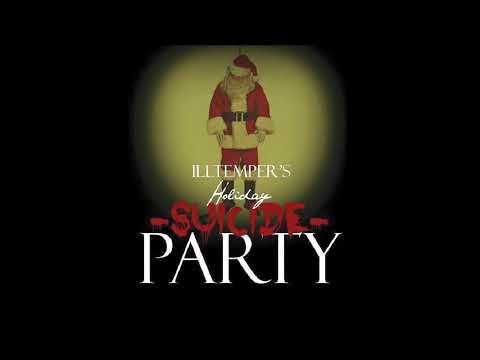 ILLtemper - ILLtemper's Holiday Suicide Party (Full Album)