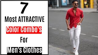 7 Most ATTRACTIVE Color Combination For Men's Clothes | Best Color Combos For Men | Men's Fashion!
