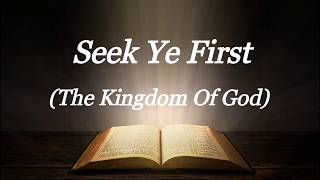 SEEK YE FIRST (The Kingdom Of God) | The Maranatha / Karen Lafferty | Worship Song | With Lyrics