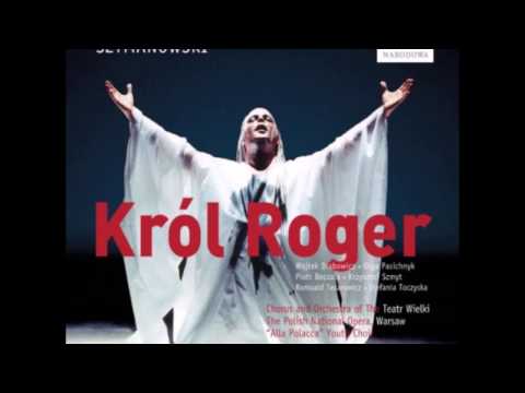 Karol Szymanowski - KRÒL ROGER (King Roger) / Wojtek Drabowicz