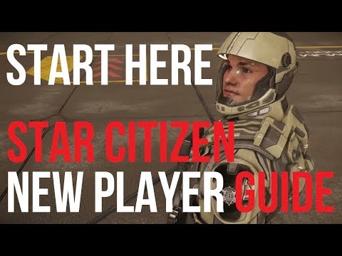 Start Here Star Citizen | New Player Guide 3.0