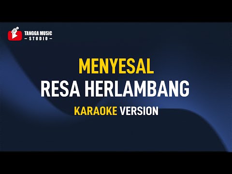 Ressa herlambang - Menyesal (Karaoke)
