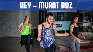Hey - Murat Boz |  Zumba Dans - Evde Spor