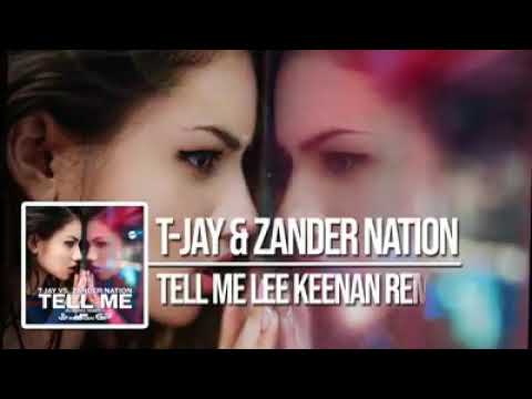 Zander Nation Vs Tjay (Tell Me ) Lee Keenan remix