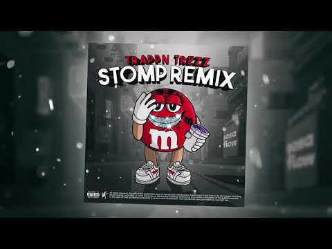 Trappn Trezz - Stomp remix ( sosa flow)