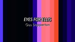 Gus Dapperton - Eyes for Ellis [Lyrics + Sub. Español]