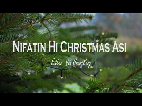 Nifatin hi christmas asi || Esther Van Hnem Sung || Lyric Video
