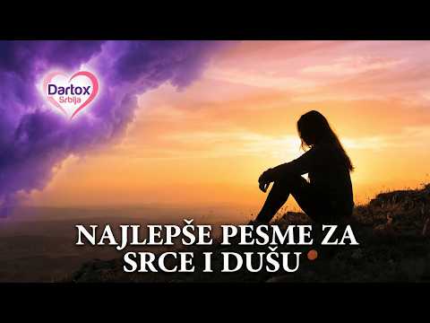 Najlepše pesme za srce i dušu 💔 – Emotivne ljubavne balade | Dartox Srbija