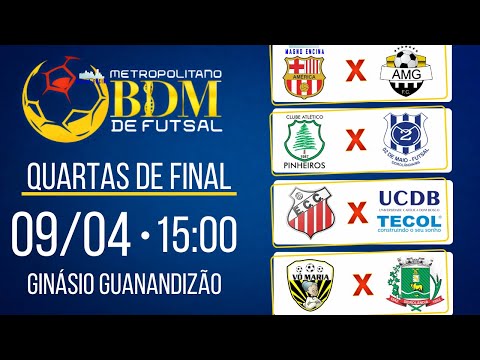 METROPOLITANO BDM de FUTSAL dia 09/04/2022 • QUARTAS DE FINAL  #123webtv #metropolitano #bdm