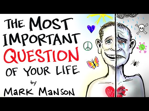 The Most Important Question of Your Life - Mark Manson