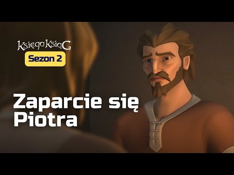 Zaparcie się Piotra | Sezon 2 Odcinek 11 – Księga Ksiąg (oficjalna wersja)