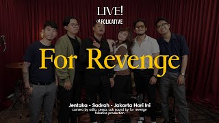 Download lagu For Revenge Session | Live! at Folkative mp3 Download lagu For Revenge Session | Live! at Folkative mp3