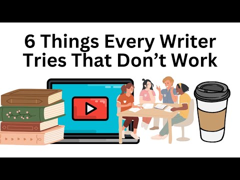 Every Writer Tries These 6 Things—None of Them Work