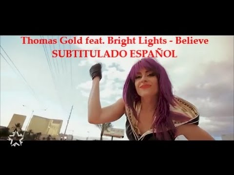 Thomas Gold feat. Bright Lights - Believe SUBTITULADO ESPAÑOL