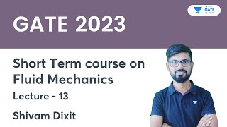 Short Term Course On Fluid Mechanics | Lec - 13 |  GATE 2023 | Shivam Dixit