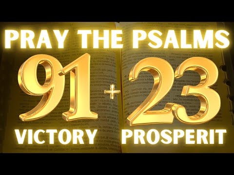 PRAYER TIMES | PSALM 23 AND PSALM 91 | THE TWO MOST POWERFUL PSALMS IN THE BIBLE.