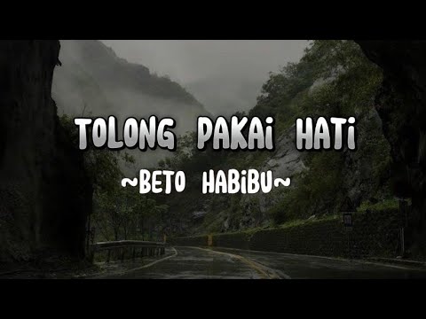 Beto Habibu - Tolong Pakai Hati Lyrics (Lagu ambon)