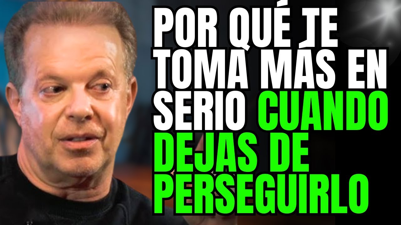 Por qué te toma más en serio cuando dejas de perseguirlo | Ideas de Joe Dispenza
