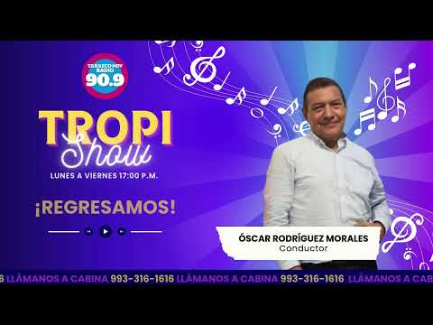 Tropi Show con Oscar Rodríguez a través de la 90.9 FM