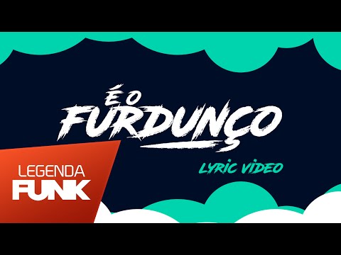 MC TH, MC 2K, MC Will Catchorro e MC Max - É o Furdunço (Lyric Vídeo) (DJ Batata)