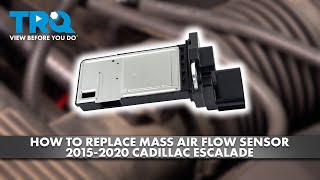 How To Replace Mass Air Flow Sensor 2015-2020 Cadillac Escalade