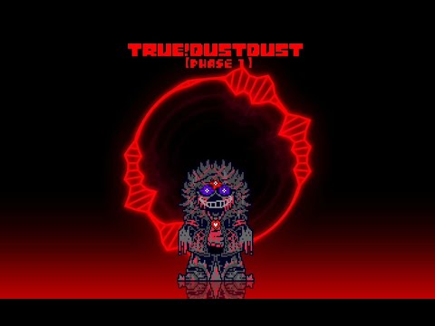 True!Dust!Dust!Sans Bloody End Phase 1 - Skeleton that destroys everything.