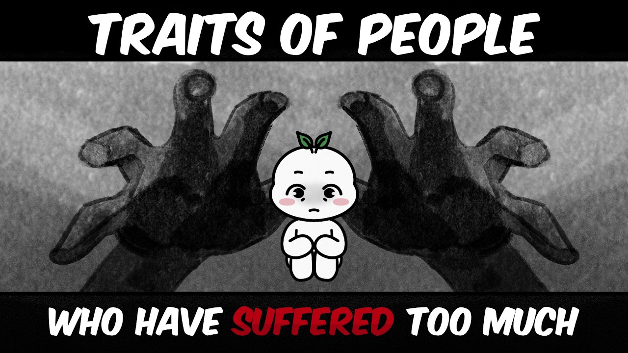11 Traits Of People Who Have Suffered TOO Much