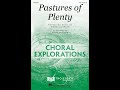 Pastures of Plenty (SAB Choir) - Arranged by Emily Crocker