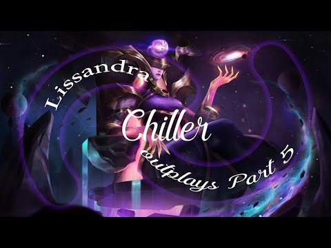 Lissandra Outplays Part 5