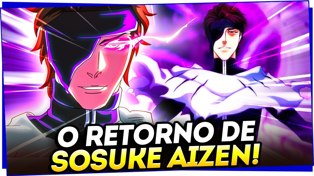 O RETORNO DE AIZEN! VEJA COMO FOI SUA BATALHA CONTRA YHWACH EM BLEACH BLOOD WAR