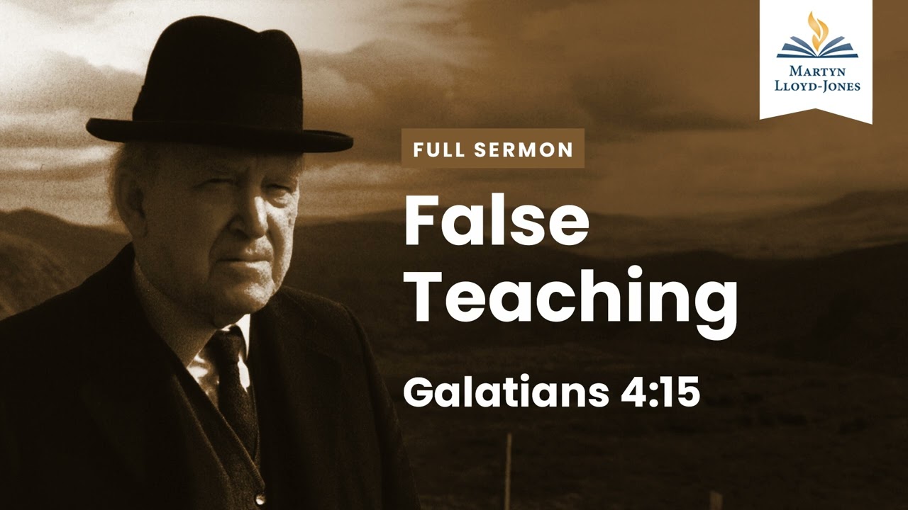 False Teaching― A Sermon on Galatians 4:15 (Remastered)