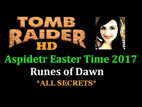 TRLE: Aspidetr Easter Time 2017 - Runes of Dawn